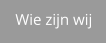 Wie zijn wij